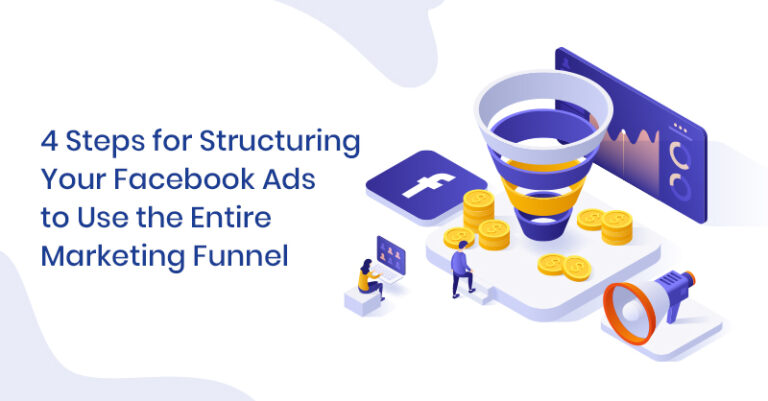 4 pasos para estructurar sus anuncios de Facebook para usar todo su embudo de marketing