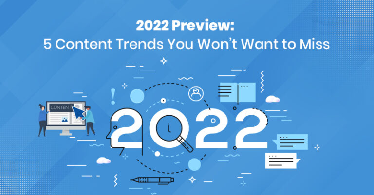 Vista previa de 2022: 5 tendencias de contenido que no querrá perderse