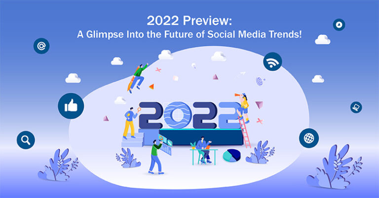 Avance de 2022: ¡Un vistazo al futuro de las tendencias de las redes sociales!