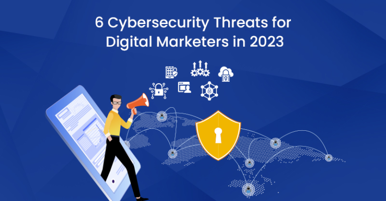 6 amenazas de ciberseguridad para los especialistas en marketing digital en 2023