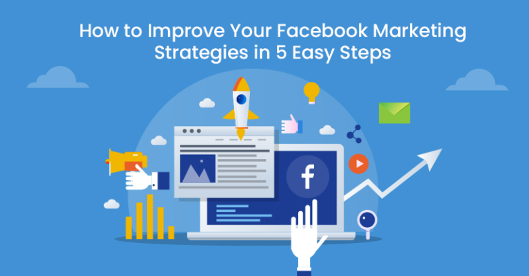 Cómo mejorar tus estrategias de marketing en Facebook en 5 sencillos pasos